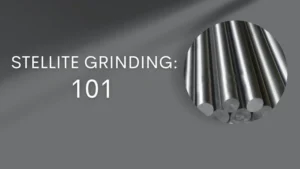 stellite grinding