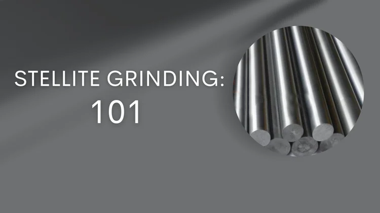 stellite grinding